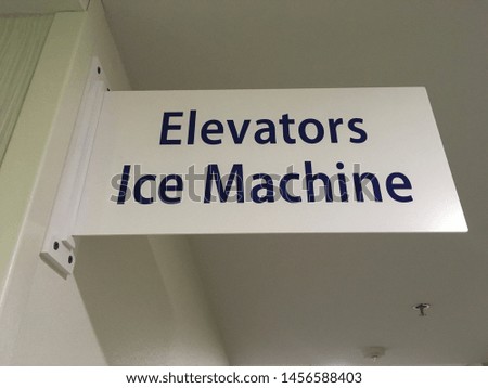 Elevators Sign and Ice Machine Sign