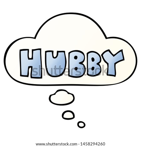 cartoon word hubby with thought bubble in smooth gradient style