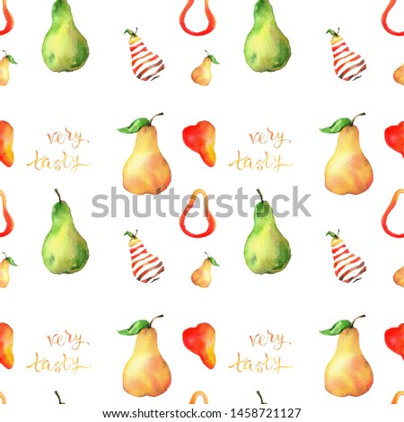 Watercolor seamless pattern with yellow, red, orange and green pears, pear cuts and hand written lettering "very tasty"; hand draw illustration; with white isolated background