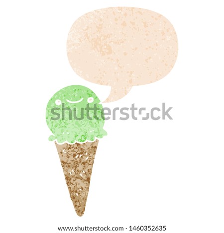 cartoon ice cream with speech bubble in grunge distressed retro textured style