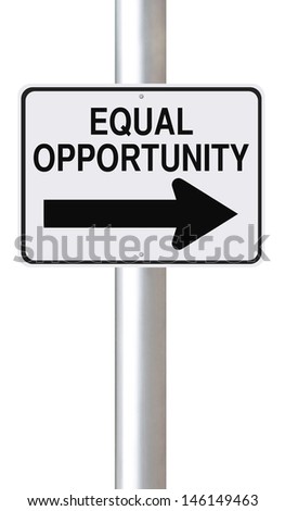 A modified one way street sign indicating Equal Opportunity 
