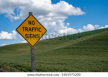Sign informing drivers of No Traffic Signs on the road ahead
