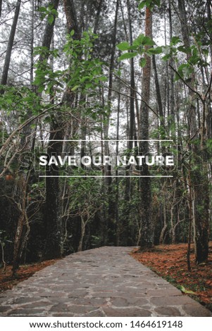Inspirational banner save our nature, with forest on the background. Banner for Earth Day, save our planet