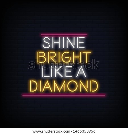 Shine Bright Like a Diamond Neon Sign Text Vector