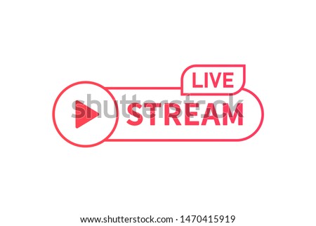 Live streaming banner sign. Online translation icon. Internet stream button line design. Royalty-Free Stock Photo #1470415919