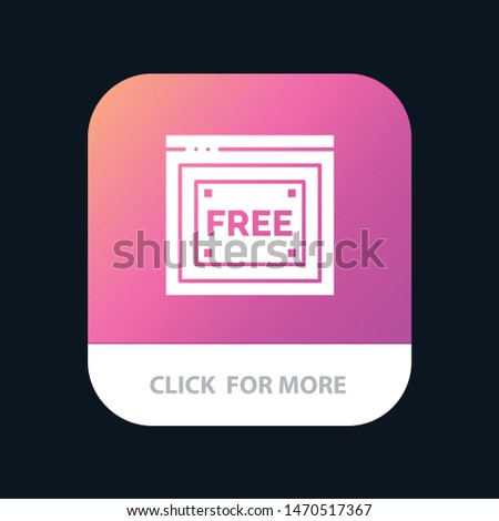 Free Access, Internet, Technology, Free Mobile App Button. Android and IOS Glyph Version. Vector Icon Template background
