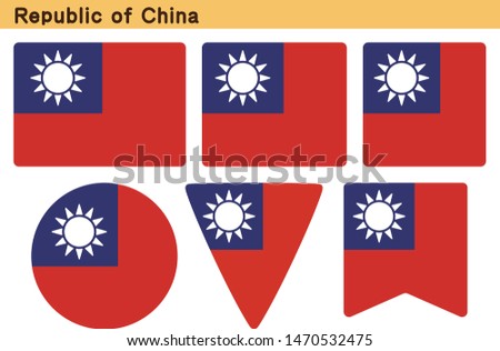 Flag of Republic of China. Flag icon set of six different shapes. Vector Illustration.
