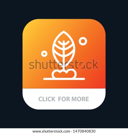 Leaf, Plant, Motivation Mobile App Button. Android and IOS Line Version. Vector Icon Template background
