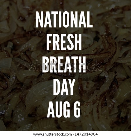 National fresh breath day Aug 6 