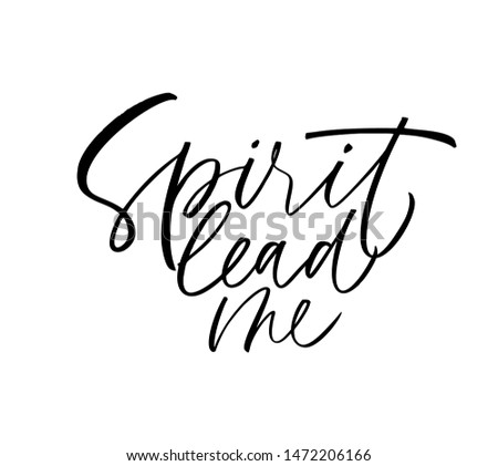 Spirit lead me ink pen vector calligraphy. Optimist phrase, hipster saying handwritten calligraphy. T shirt decorative print. Positive message. Motivational quote, happy lifestyle slogan.