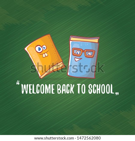 Back to school banner or poster with cartoon funky book and hand drawn doodle text label on green chalkboard texture backdrop. Vector back to school background with cartoon school supplies