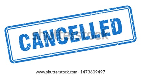 cancelled stamp. cancelled square grunge sign. cancelled Royalty-Free Stock Photo #1473609497
