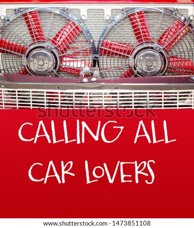 Custom vintage radiator fans as banner with calling all car lovers text announcement