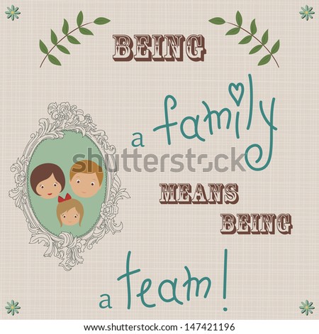 Being a family. Quote retro background