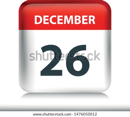 December 26 - Glossy Calendar Icon - Calendar design template - Business vector illustration.