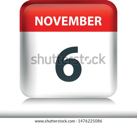 November 6 - Glossy Calendar Icon - Calendar design template - Business vector illustration.
