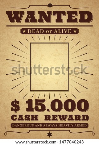 Western poster. Old west paper blank reward with stars and messages, isolated vintage wanted vector photo frames pattern borders want distressed dirty sign tattoo cowboytemplate Royalty-Free Stock Photo #1477040243