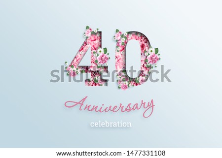 Creative background, the inscription 40 number and anniversary celebration textis flowers, on a light background. Concept birthday, celebration event, template, flyer.