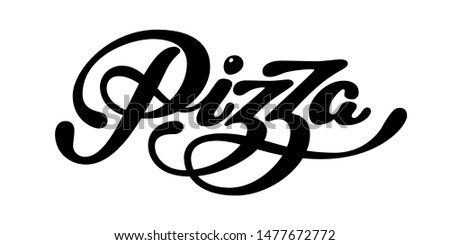 Pizza elegant hand written vector lettering isolated on white background. RGB. Global color