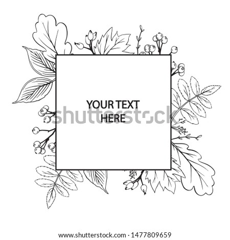 Black and white frame with autumn leaves. Vector illustration. You can write your text inside. Can be used for invitation, booklet.