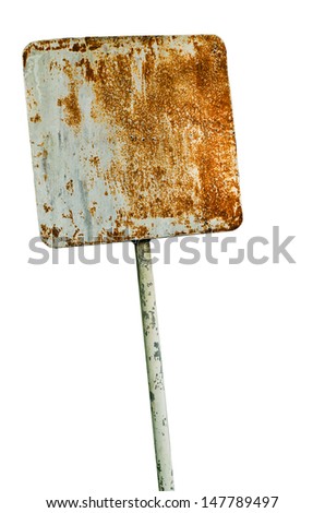 Old rusty steel sign on isolated white background