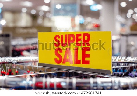 Sign of Super Sale in the store.