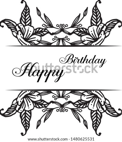 Shape of greeting card happy birthday, with decoration silhouette wreath frame. Vector