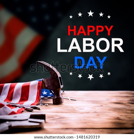 Happy Labor day concept and background. Engineer and worker tools. Public holiday in America and USA.