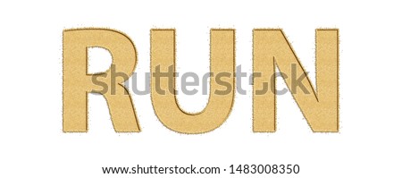 Run word engrave natural sand beach isolated background
