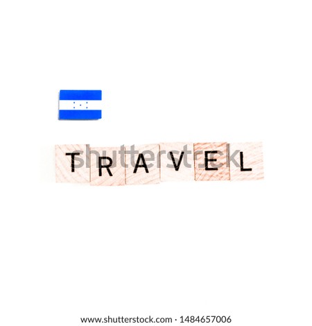 The Flag of Honduras and "TRAVEL" Wooden Block Letters