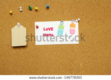 Greeting card for your message on cork board background,Love mama concept