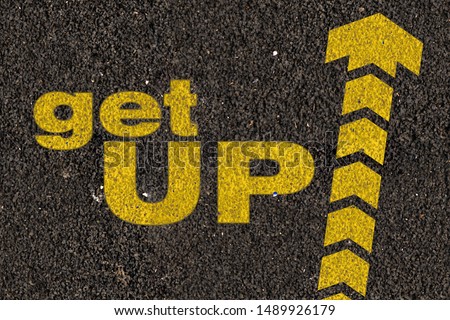 get up - inspire motivation inscription on asphalt surface illustration