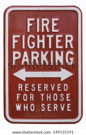 Fire Fighter parking sign on white background
