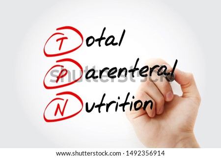 TPN - Total Parenteral Nutrition acronym with marker, concept background Royalty-Free Stock Photo #1492356914