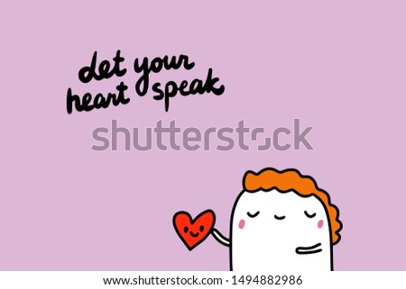 Let your heart speak hand drawn vector illustration in cartoon style with man holding organ smiling card poster print