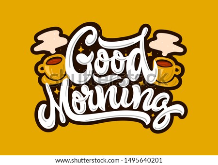 Coffee lettering illustration. Vector print. Good morning.