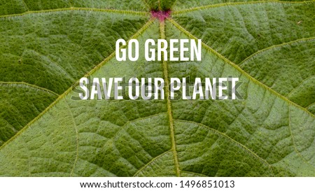 Go Green. save our planet.