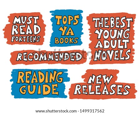 Young adults book phrases. Set of hand drawn quotes  about reading for teenagers. Top 5 AU books. New releases. Recommended. Vector illustartion.
