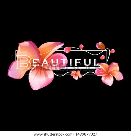 typography of  beautiful slogan on flower illustration background