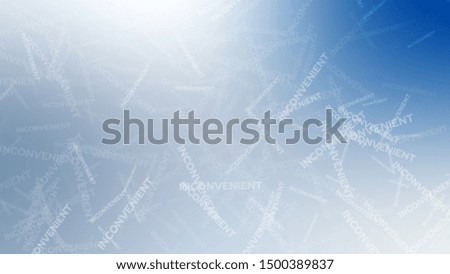 Abstract picture with randomly angled words INCONVENIENT on a background with Light Grey, Very Light Blue color. Template for journal or book cover.