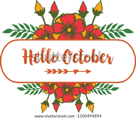Decorative of card hello october with beautiful colorful leaf flower frame. Vector
