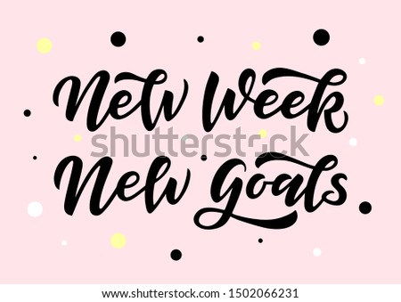 New week new goals hand drawn lettering. Motivational quote. Template for, banner, poster, flyer, greeting card, web design, print design. Vector illustration. Royalty-Free Stock Photo #1502066231