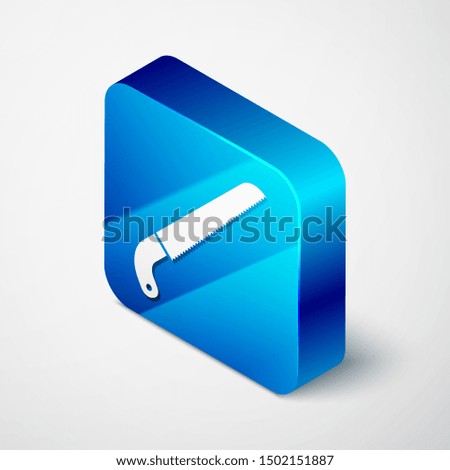 Isometric Garden saw icon isolated on white background. Blue square button. Vector Illustration