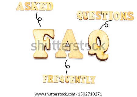 FAQ ( frequently asked questions ) composed from wooden letters