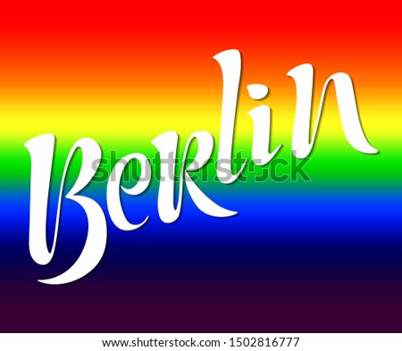 Berlin hand written brush lettering, ink creative calligraphy. Capital city of Germany. White text with shadow on rainbow background, LGBT pride flag symbol. Tourism and travel vector illustration