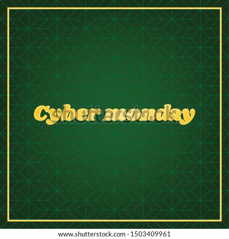 Cuber Monday slogan. Golden icon with gold contour at dark green gridded white background. Illustration.