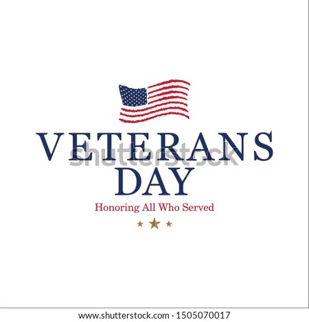 Veterans Day. Honoring all who served. Emblem with USA flag on white background. National American holiday event. Flat vector illustration EPS10