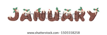 Cartoon vector illustration Christmas Pudding. Hand drawn font. Actual Creative Holidays bake alphabet and word JANUARY