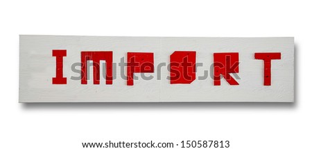 Sign of import isolated on white background
