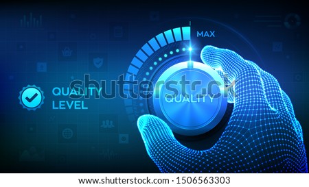 Quality levels knob button. Wireframe hand turning a quality level knob to the maximum position. Quality Improvement Concept. Vector illustration. Royalty-Free Stock Photo #1506563303